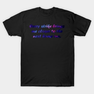 Baseball inspirational Quote T-Shirt